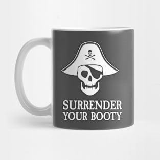 Pirate Series: Surrender Your Booty (White Graphic) Mug